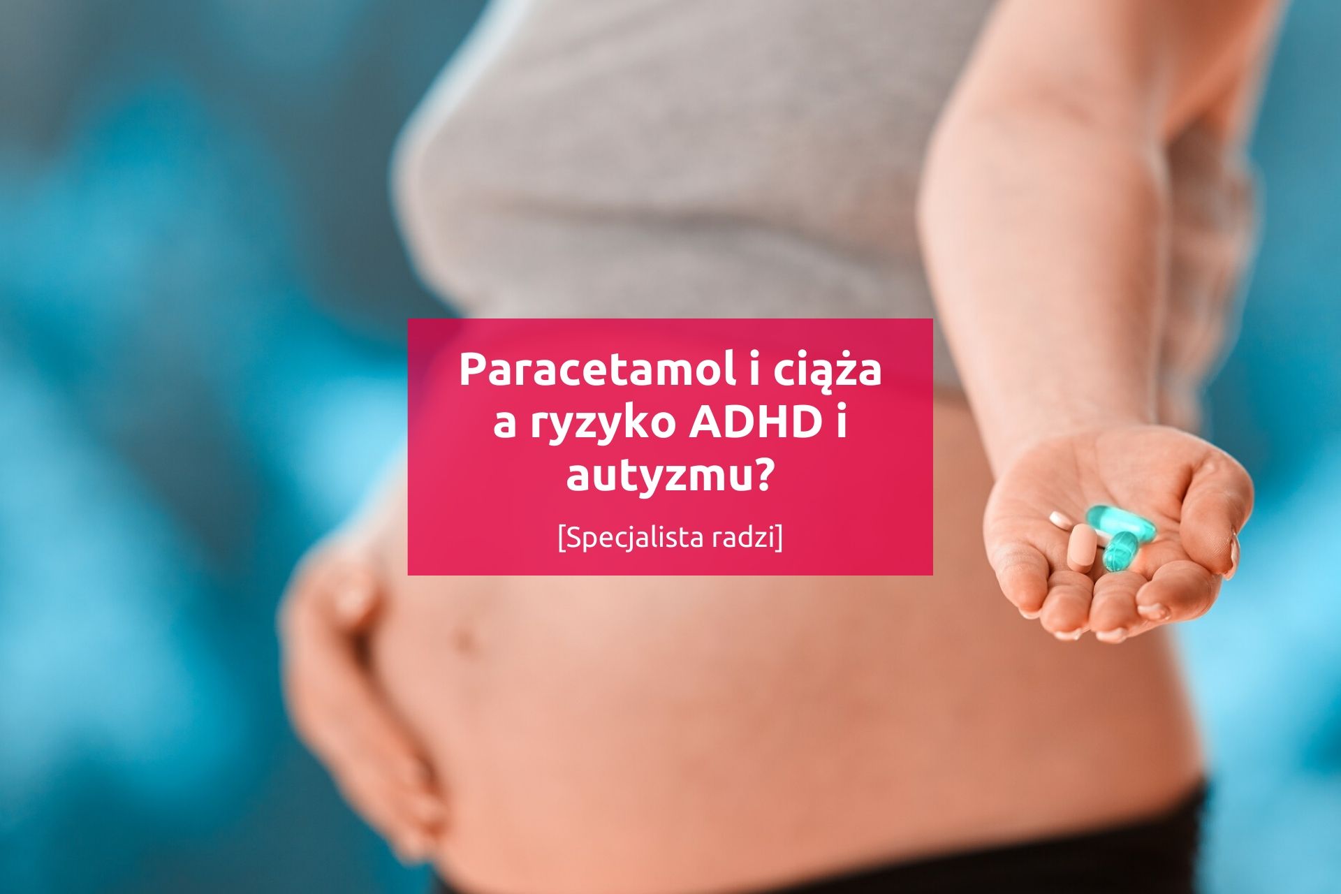 paracetamol ciąża adhd autyzm