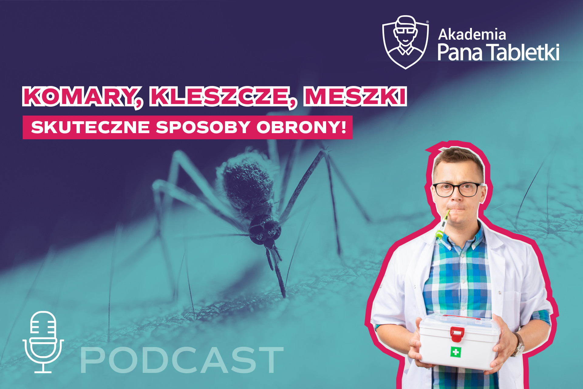 komary, kleszcze, meszki podcast 68